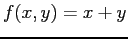 $f(x,y)=x+y$