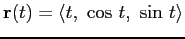 $\mathbf{r}(t)=\langle t, \cos t, \sin t \rangle$